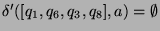 $ \delta'([q_1,q_6,q_3,q_8],a)=\emptyset$