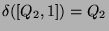 $ \delta([Q_2, 1]) = Q_2$