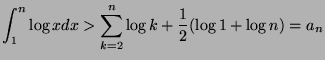 $\displaystyle \int_1^n \log x dx > \sum_{k=2}^n \log k + \frac{1}{2}(\log 1 + \log n) = a_n$