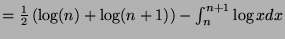 $ = \frac{1}{2}\left( \log (n) + \log (n+1) \right) - \int_n^{n+1} \log x dx $