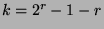 $ k=2^r-1-r$