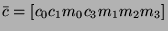 $\displaystyle \bar{c}=[c_0 c_1 m_0 c_3 m_1 m_2 m_3]
$