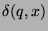 $ \delta(q,x)$