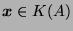 $ \boldsymbol{x} \in K(A)$