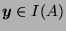 $ \boldsymbol{y} \in I(A)$