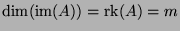 $ \dim(\hbox{im}(A)) = \hbox{rk}(A) = m$