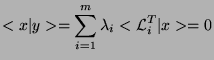 $\displaystyle <x\vert y> = \sum_{i=1}^m \lambda_i <\mathcal{L}_i^T \vert x> = 0$