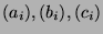 $ (a_i),(b_i),(c_i)$