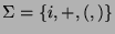 $ \Sigma =\{i,+,(,)\}$