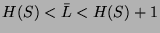 $ H(S) < \bar{L} < H(S) + 1$