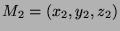 $ M_2=(x_2,y_2,z_2)$