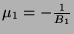 $ \mu_1 = -\frac{1}{B_1}$