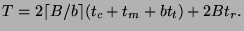 $\displaystyle T = 2 \lceil B/b \rceil (t_c + t_m + b t_t) + 2 B t_r.
$