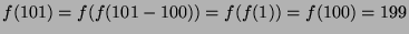 $ f(101) = f(f(101 - 100)) = f(f(1)) = f(100) = 199$