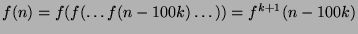 $ f(n) = f(f(\dots f( n - 100k)\dots)) = f^{k+1}(n - 100k)$