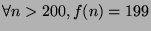 $ \forall n > 200, f(n)=199$