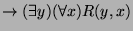 $ \rightarrow(\exists y)(\forall x)R(y,x)$