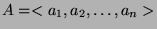 $ A=<a_1,a_2,\dots,a_n>$