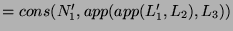 $ =cons(N_1',app(app(L_1',L_2),L_3))$