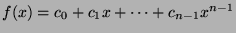 $ f(x)=c_0+c_1x+\cdots+c_{n-1}x^{n-1}$