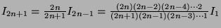 $ I_{2n+1} = \frac{2n}{2n+1}I_{2n-1} = \frac{(2n)(2n-2)(2n-4)\cdots 2}{(2n+1)(2n-1)(2n-3)\cdots 1}I_1$