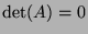 $ \det(A)=0$