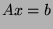 $\displaystyle Ax=b$