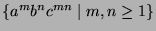 $ \{ a^m b^n c^{mn} \; \vert \; m, n \geq 1 \}$