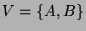 $ V = \{A, B\}$