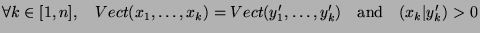 $\displaystyle \forall k\in[1,n], \quad Vect(x_1,\dots,x_k)=Vect(y_1',\dots,y_k')\quad\hbox{and}\quad(x_k\vert y_k')>0$