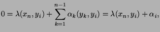 $\displaystyle 0=\lambda (x_n,y_i) + \sum_{k=1}^{n-1}\alpha_k (y_k,y_i) = \lambda(x_n,y_i) + \alpha_i,$