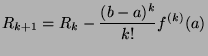 $\displaystyle R_{k+1} = R_k - \frac{(b-a)^k}{k!}f^{(k)}(a)$