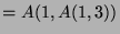 $ =A(1,A(1,3))$