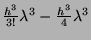 $ \frac{h^3}{3!} \lambda^3 - \frac{h^3}{4} \lambda^3$