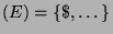 $ (E) = \{\$, \dots\}$