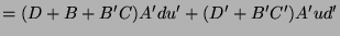 $\displaystyle = (D + B + B'C)A'du' + (D'+ B'C')A'ud'$