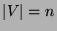 $ \vert V\vert=n$