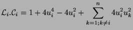 $\displaystyle \mathcal{L}_i.\mathcal{C}_i = 1 + 4u_i^4 - 4u_i^2 + \sum_{k=1; k\neq i}^n 4 u_i^2u_k^2$