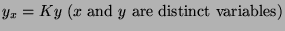 $\displaystyle y_x = Ky \; \hbox{($x$ and $y$ are distinct variables)} $