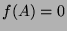 $ f(A)=0$