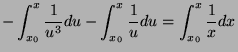 $\displaystyle - \int_{x_0}^{x} \frac{1}{u^3}du - \int_{x_0}^{x} \frac{1}{u}du = \int_{x_0}^x \frac{1}{x}dx$