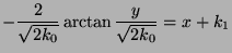 $\displaystyle -\frac{2}{\sqrt{2 k_0}} \arctan \frac{y}{\sqrt{2k_0}} = x + k_1$