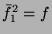 $ \bar{f}_1^2 = f$